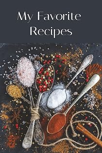 My Favorite Recipes: Record Your Favorite Recipes cover